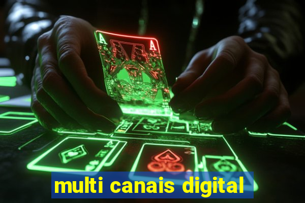 multi canais digital